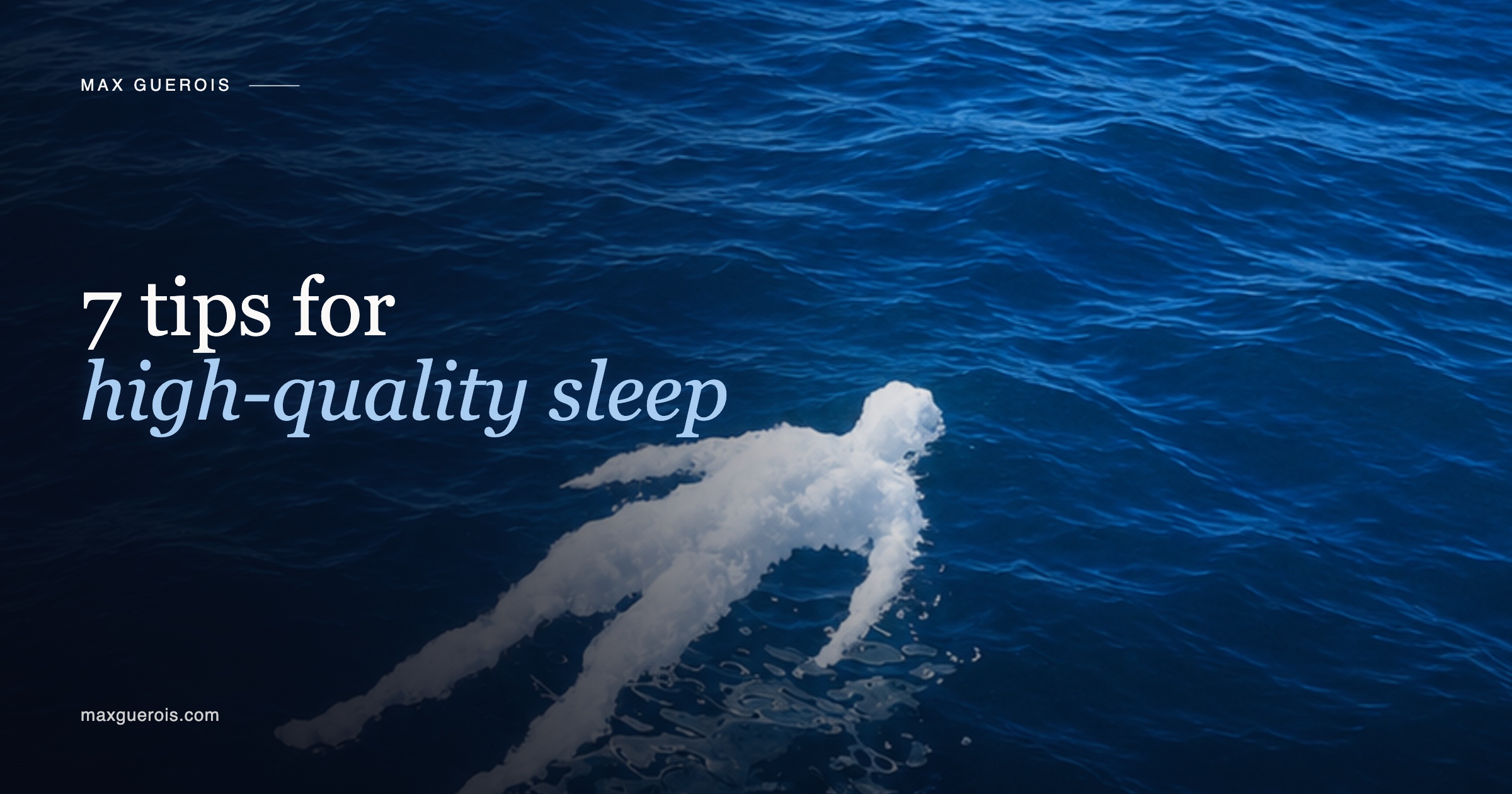 7 Tips for High-Quality Sleep